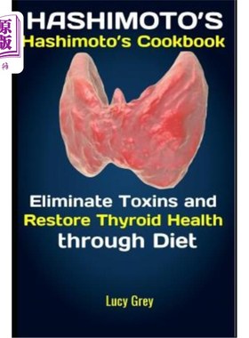 海外直订医药图书Hashimoto's: Hashimoto's Cookbook: Eliminate Toxins and Restore Thyroid Health t 桥本：桥本食谱：通