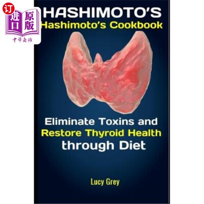 海外直订医药图书Hashimoto's: Hashimoto's Cookbook: Eliminate Toxins and Restore Thyroid Health t 桥本：桥本食谱：通