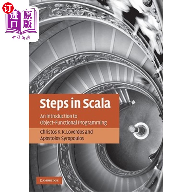 海外直订Steps in Scala: An Introduction to Object-Functional Programming Scala中的步骤:对象函数式编程简介