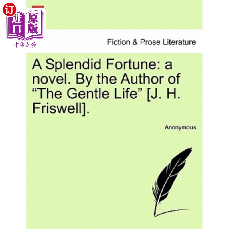 海外直订A Splendid Fortune: A Novel. by the Author of 