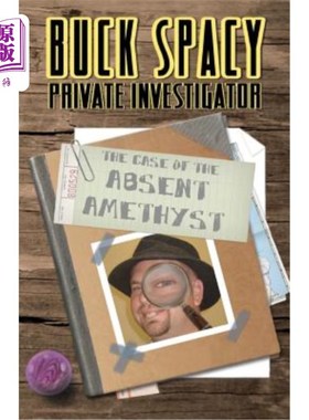 海外直订Buck Spacy Private Investigator: The Case of the Absent Amethyst 巴克·斯帕西私家侦探：紫水晶失踪案