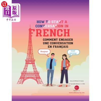 海外直订How To Start A Conversation in French: Comment Engager Une Conversation En Fran? 如何用法语开始对话: