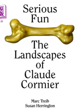 海外直订Serious Fun: The Landscapes of Claude Cormier 严肃的乐趣:克劳德·科米尔的风景