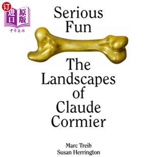 海外直订Serious Fun: The Landscapes of Claude Cormier 严肃的乐趣:克劳德·科米尔的风景