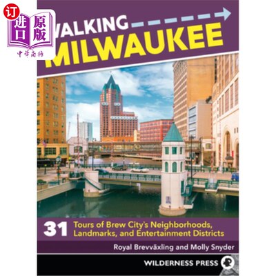 海外直订Walking Milwaukee: 31 Tours of Brew City's Neighborhoods, Landmarks, and Enterta 步行密尔沃基:31个