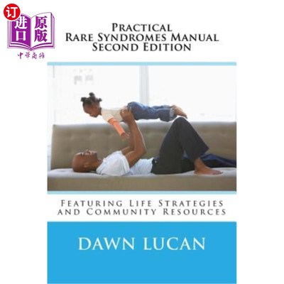 海外直订Practical Rare Syndromes Manual Second Edition: Featuring Strategies & Resources 实用罕见综合征手册第二版: