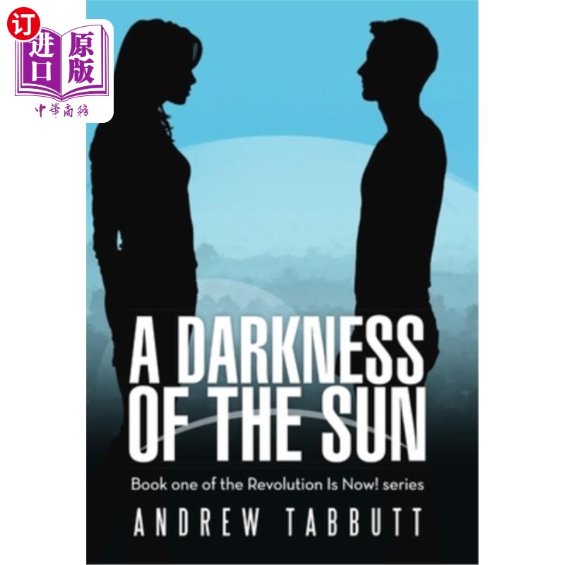 海外直订A Darkness of the Sun: Book One of the Revolution Is Now! Series 《太阳的黑暗:革命的第1部:现在!》系列