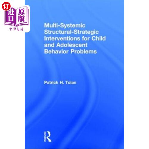 海外直订医药图书Multi-Systemic Structural-Strategic Interventions for Child and Adolescent Behav 儿童和青少年行为问