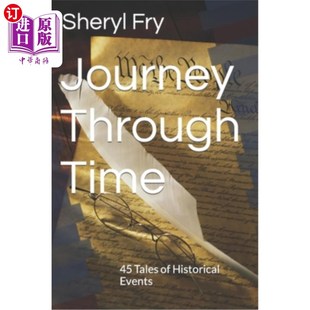 Historical 故事 Time 45个历史事件 穿越时空 Events Tales Through 海外直订Journey
