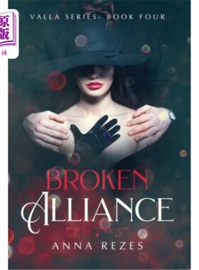 海外直订Broken Alliance: Valla Series Book Four 破碎的联盟：瓦拉系列丛书四