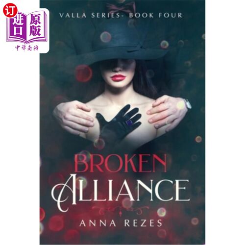 海外直订Broken Alliance: Valla Series Book Four 破碎的联盟：瓦拉系列丛书四
