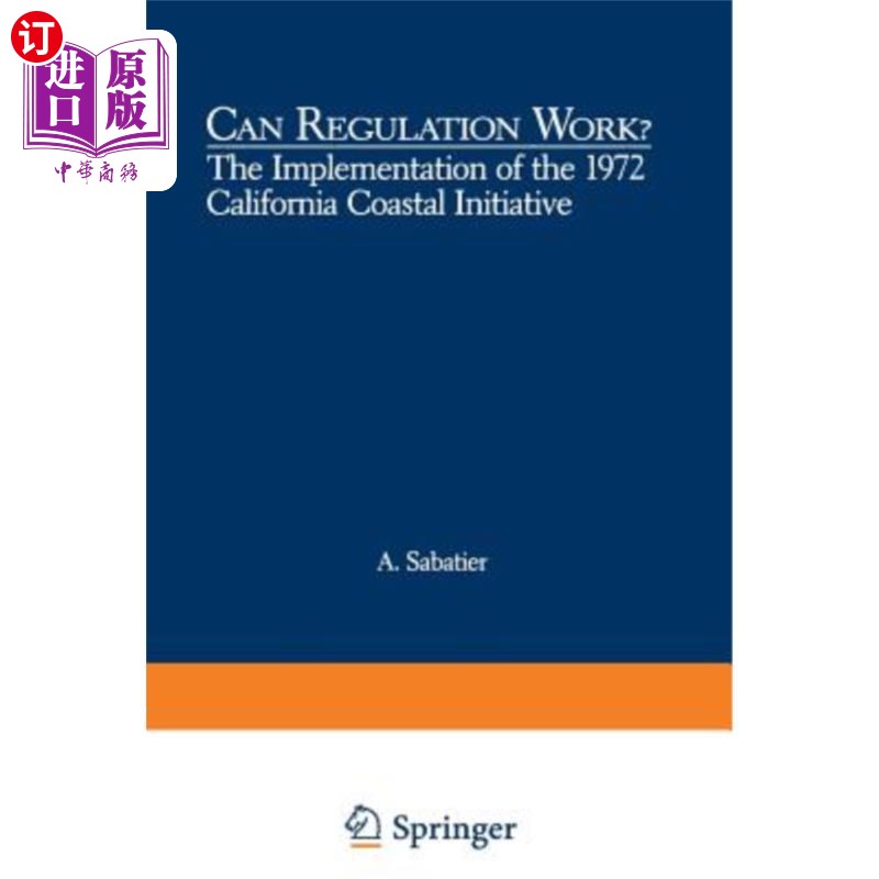 海外直订Can Regulation Work?: The Implementation of the 1972 California Coastal Initiati 可以调节工作吗?: