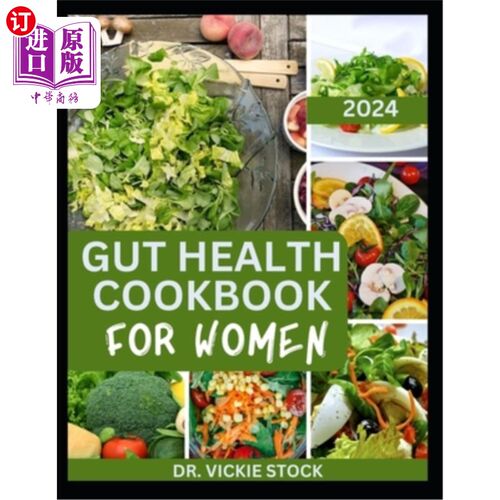 海外直订医药图书Gut Health Cookbook for Women: The Complete Dietary Guide to Improve Digestion,  女性肠道健康食谱：