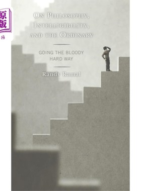 海外直订On Philosophy, Intelligibility, and the Ordinary 论哲学、可解性和平凡
