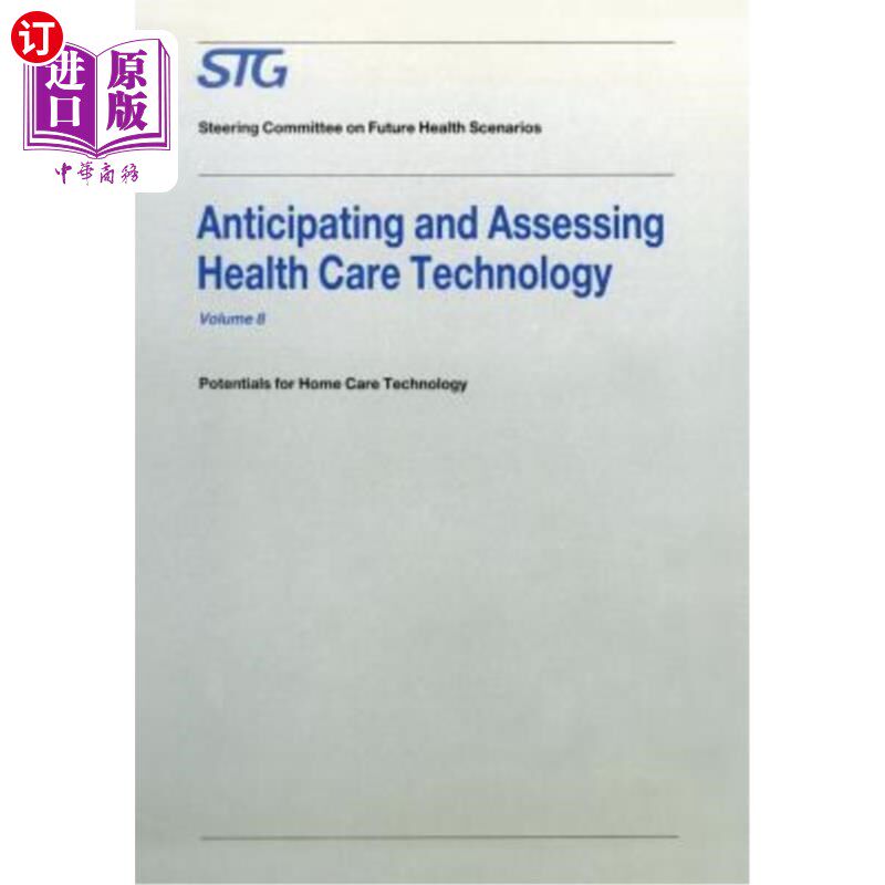 海外直订医药图书Anticipating and Assessing Health Care Technology: Potentials for Home Care Tech 预测和评估医疗保健