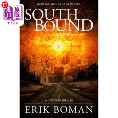 海外直订Southbound: A Dystopian Science Fiction Thriller 南行：反乌托邦科幻惊悚片