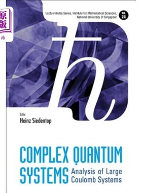 海外直订Complex Quantum Systems: Analysis of Large Coulomb Systems 复杂量子系统：大库仑系统分析