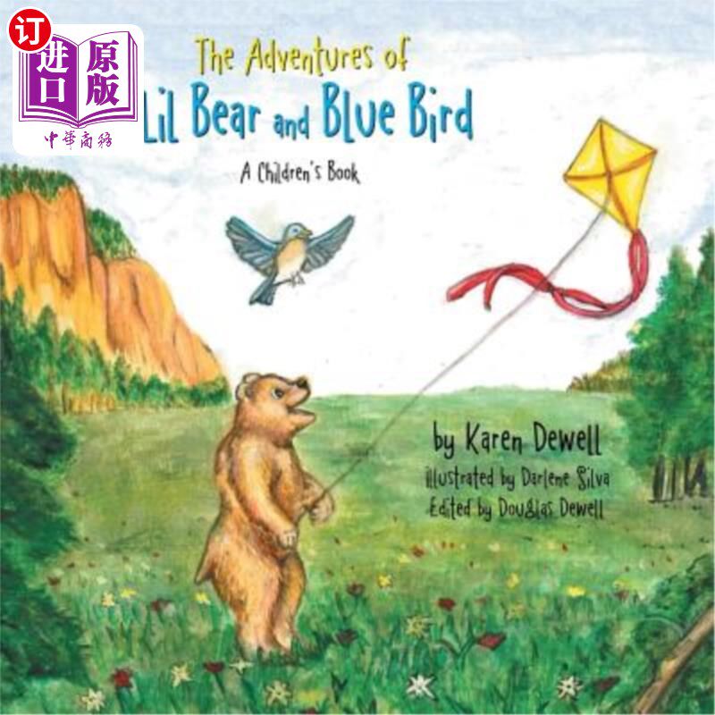 海外直订The Adventures of 'Lil Bear and Blue Bird: A Children's Book 《小熊与蓝鸟历险记:儿童读物》