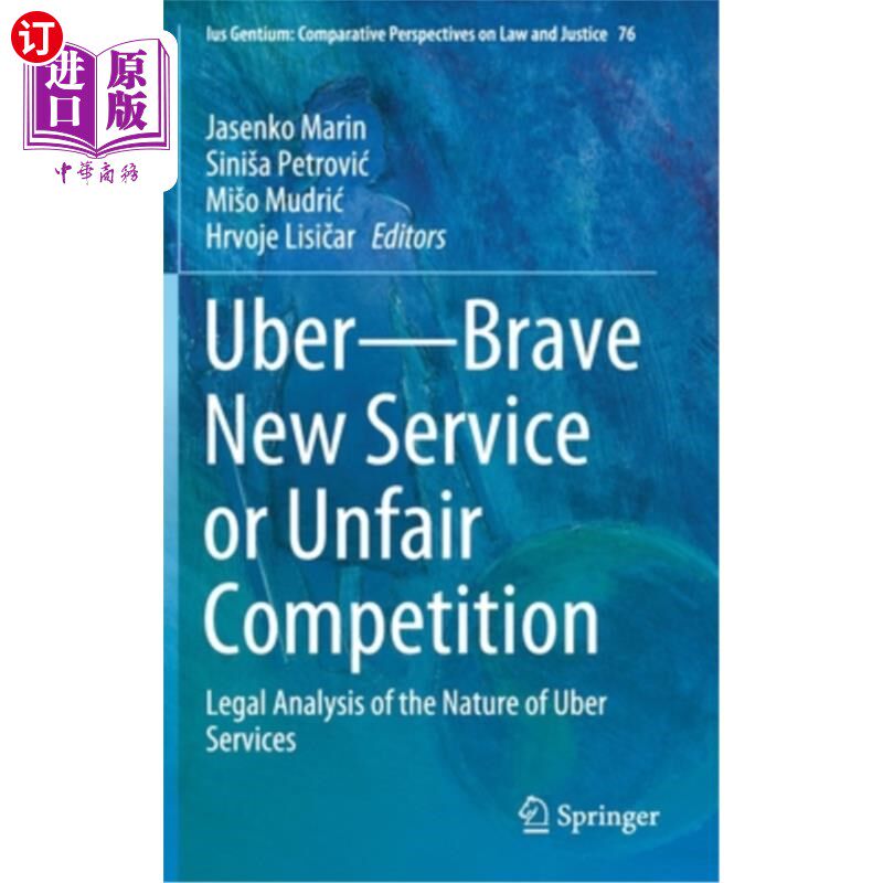 海外直订Uber--Brave New Service or Unfair Competition: Legal Analysis of the Nature of U 优步——勇敢的新服务还是不