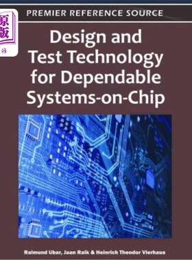 海外直订Design and Test Technology for Dependable Systems-on-Chip 可靠片上系统的设计与测试技术