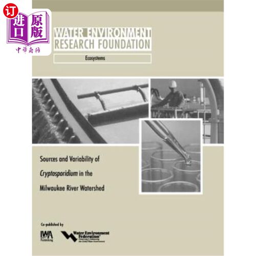 海外直订Sources and Variability of Cryptosporidium in the Milwaukee River Watershed 密尔沃基河流域隐孢子虫的来源和