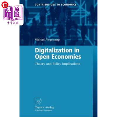 海外直订Digitalization in Open Economies: Theory and Policy Implications 开放经济中的数字化:理论与政策意义
