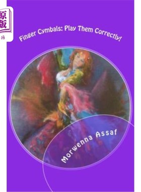海外直订Finger Cymbals: Play Them Correctly!: Handbook for playing Zills correctly 手指钹：正确弹奏！：正确玩Zills