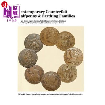 海外直订Contemporary Counterfeit Halfpenny & Farthing Families: 2nd printing 当代仿冒半便士和法兴家族：第二次印刷