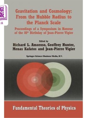 海外直订医药图书Gravitation and Cosmology: From the Hubble Radius to the Planck Scale: Proceedin 万有引力与宇宙学: