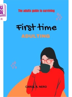 海外直订医药图书First time adulting: The adults guide to surviving 第一次成人:成人的生存指南