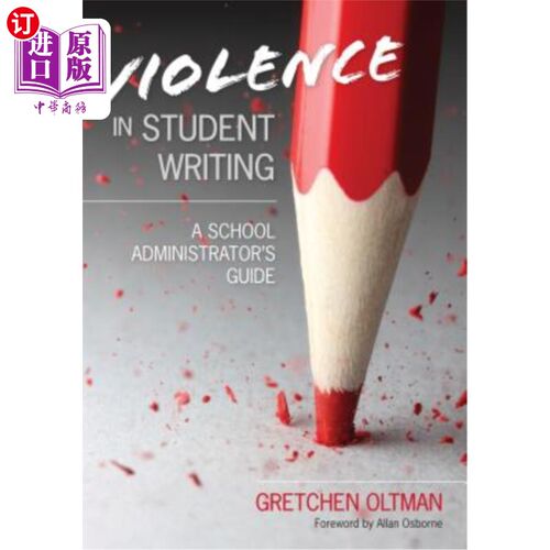 海外直订Violence in Student Writing: A School Administrator's Guide 学生写作中的暴力行为：学校管理者指南