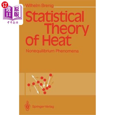 海外直订Statistical Theory of Heat: Nonequilibrium Phenomena 热的统计理论:非平衡现象