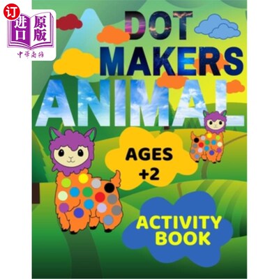 海外直订Animal Dot Makers Activity Book Ages +2: Animal Dot Markers Coloring Book for ki 动物点画活动书年龄+2：儿童