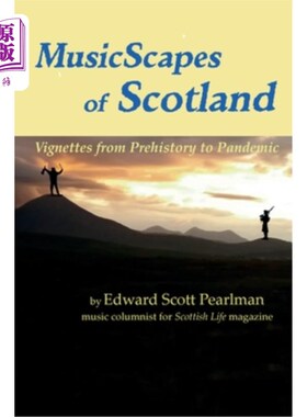 海外直订MusicScapes of Scotland: Vignettes from Prehistory to Pandemic 音乐苏格兰风景:从史前到大流行的小插曲