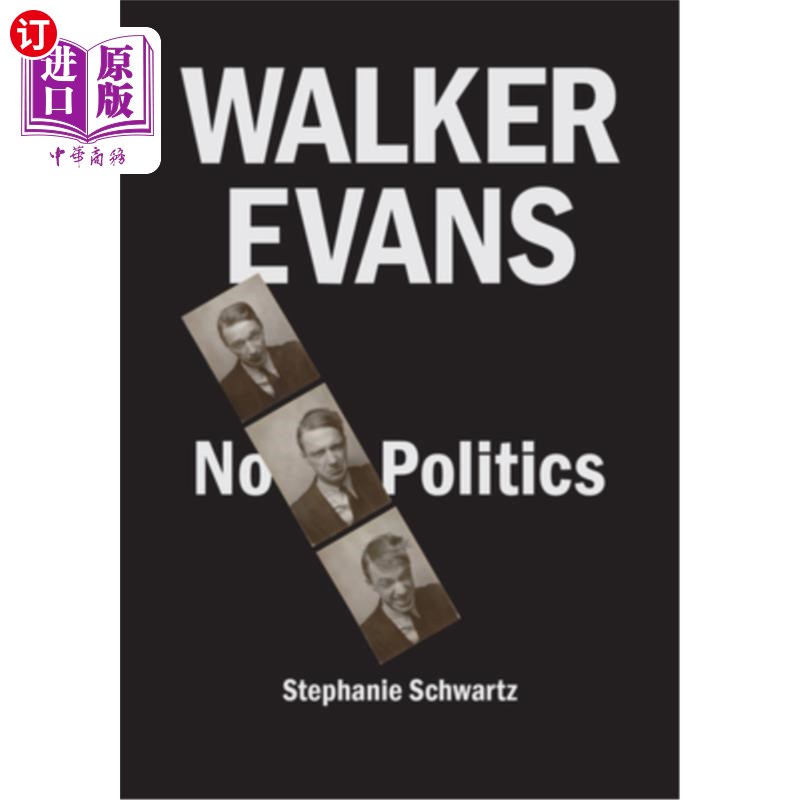 海外直订Walker Evans: No Politics 沃克·埃文斯：没有政治