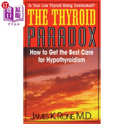 海外直订医药图书The Thyroid Paradox: How to Get the Best Care for Hypothyroidism 甲状腺悖论：如何获得甲状腺功能减退
