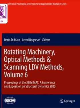 海外直订Rotating Machinery, Optical Methods & Scanning L... 旋转机械，光学方法和扫描LDV方法，第6卷