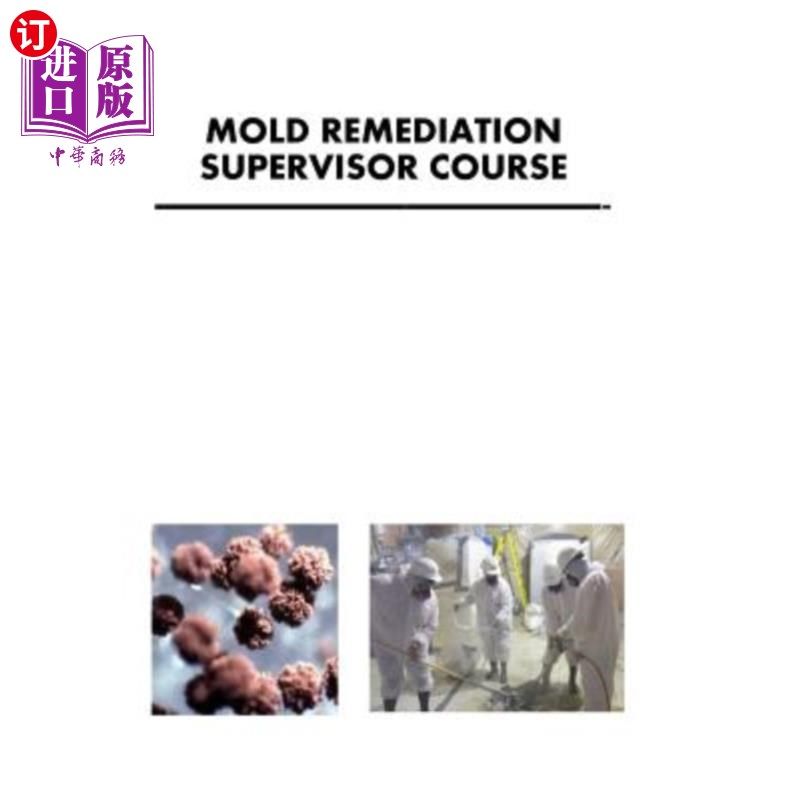 海外直订Mold Remediation Supervisor Course 霉菌修复督导课程