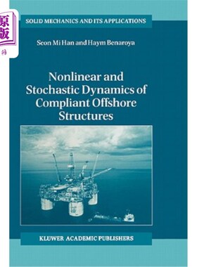 海外直订Nonlinear and Stochastic Dynamics of Compliant Offshore Structures 柔性海上结构的非线性和随机动力学