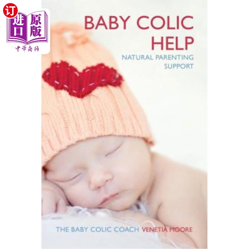 海外直订Baby Colic Help: Natural Parenting Support 婴儿疝气帮助:自然育儿支持