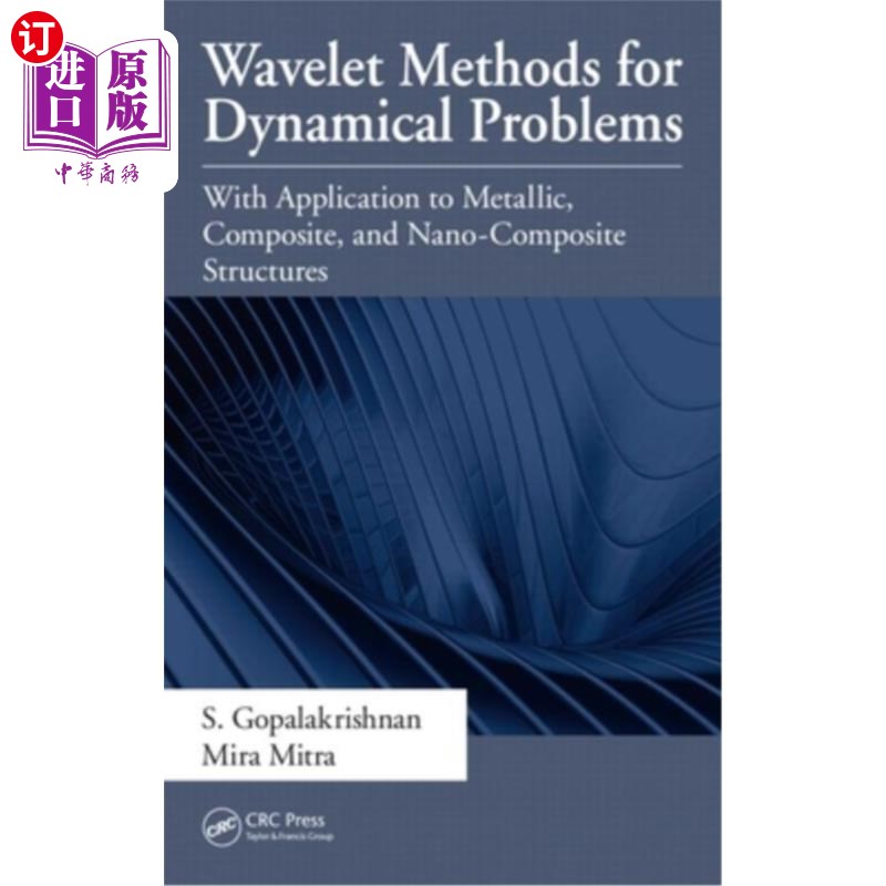 海外直订Wavelet Methods for Dynamical Problems: With Application to Metallic, Composite, 动态问题的小波方法:在金属