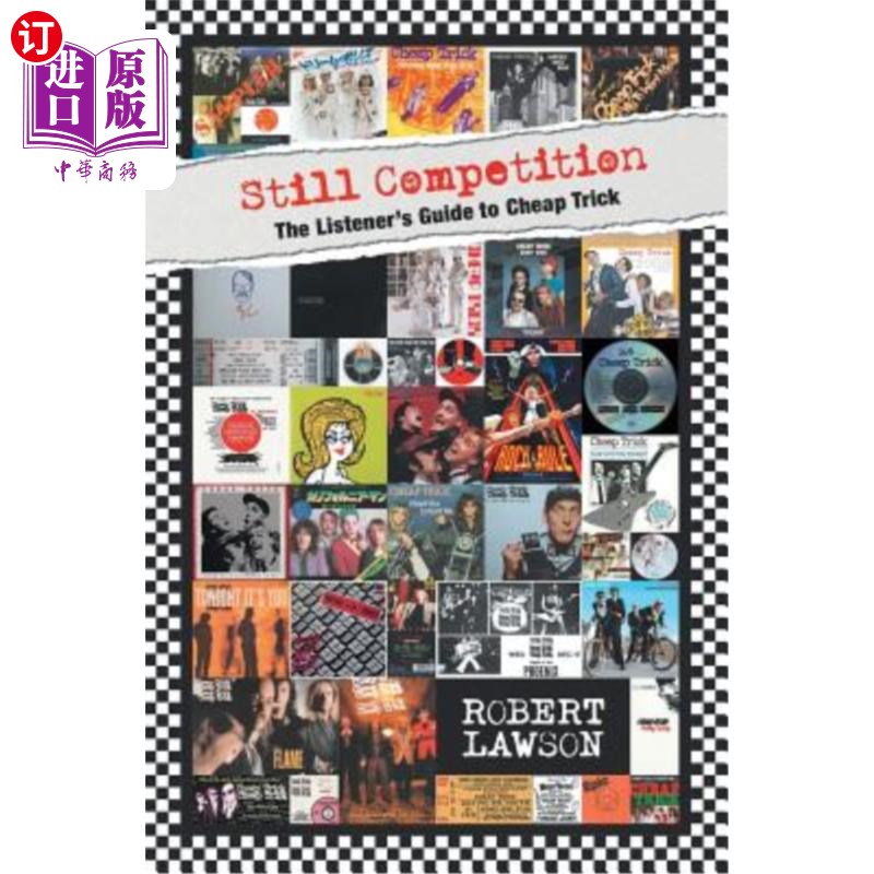 海外直订Still Competition: The Listener's Guide to Cheap Trick 静态竞争：听者的廉价技巧指南