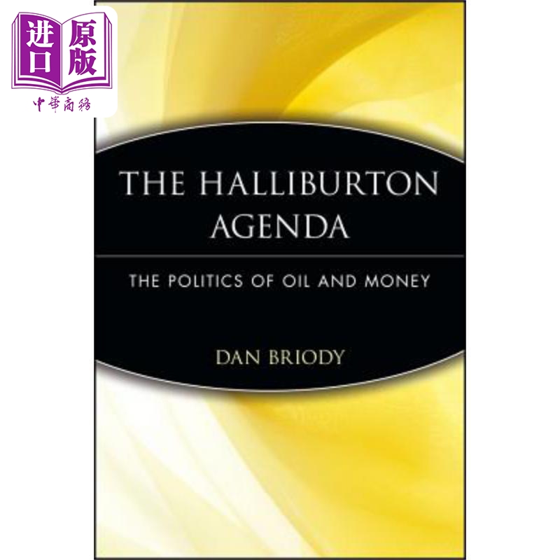 预售 哈里伯顿议程 石油与货币政治学 The Halliburton Agenda 英文原版 DAN BRIODY Dick Cheney 投资【中商原版】