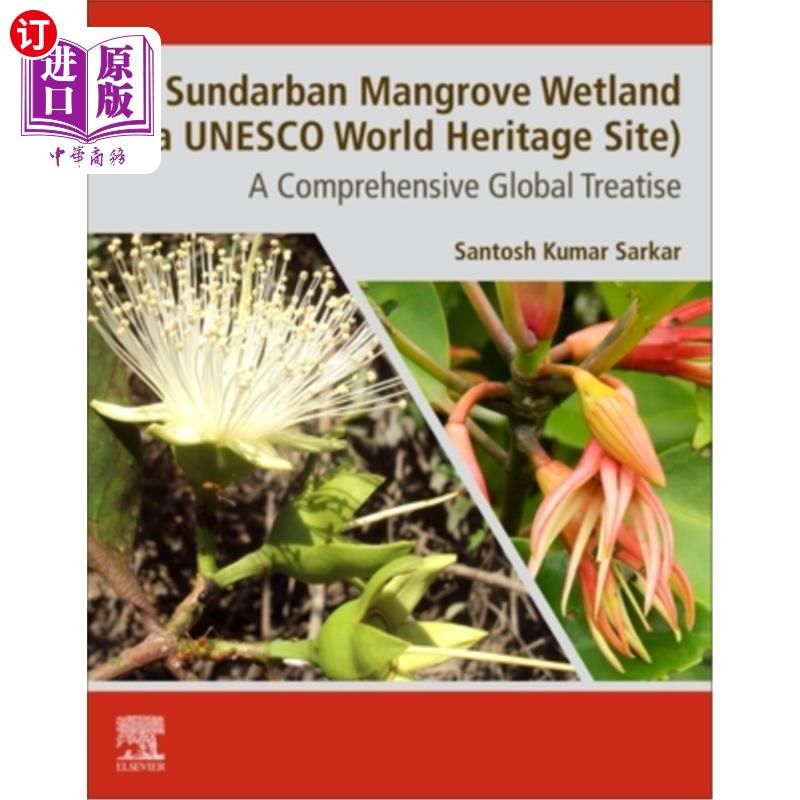 海外直订Sundarban Mangrove Wetland (a UNESCO World Heritage Site): A Comprehensive Globa 孙德班红树林湿地:一个全面
