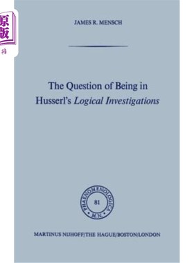 海外直订The Question of Being in Husserl's Logical Investigations 胡塞尔逻辑研究中的存在问题