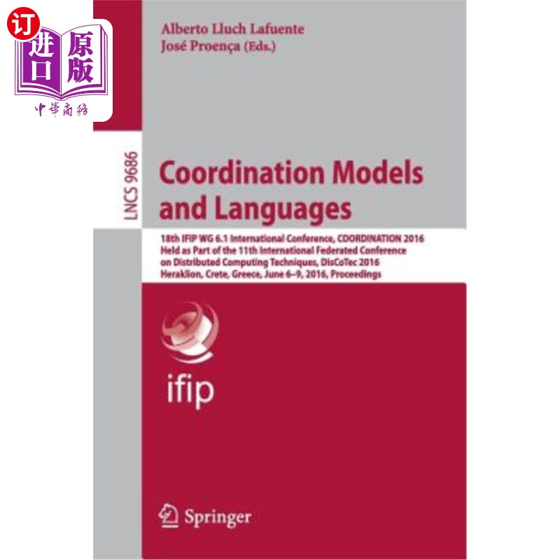 海外直订Coordination Models and Languages: 18th Ifip Wg 6.1 International Conference, Co 协调模式和语言：第1