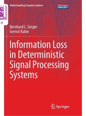 海外直订Information Loss in Deterministic Signal Processing Systems 确定性信号处理系统中的信息丢失