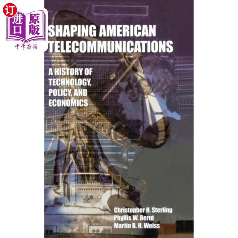 海外直订Shaping American Telecommunications 塑造美国电信