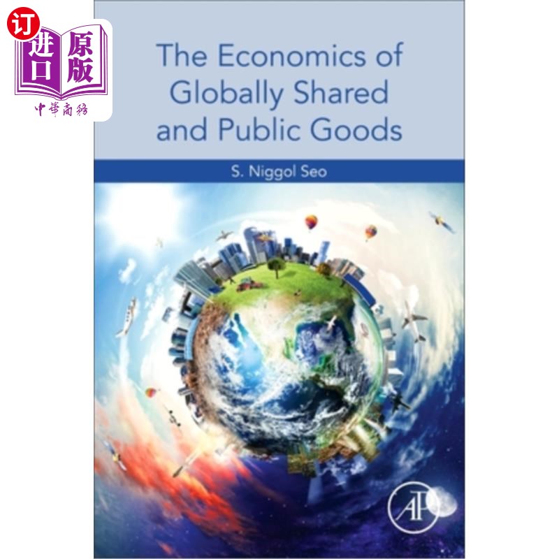 海外直订The Economics of Globally Shared and Public Goods 全球共享和公共产品经济学 书籍/杂志/报纸 原版其它 原图主图