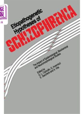 海外直订医药图书Etiopathogenetic Hypotheses of Schizophrenia: The Impact of Epidemiological, Bio 精神分裂症的病因假